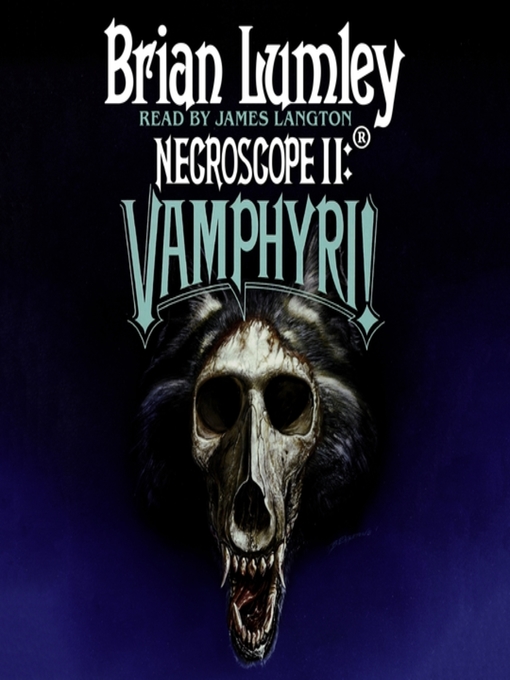 Title details for Necroscope II: Vamphyri! by Brian Lumley - Wait list